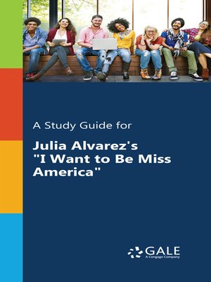 cover image of A Study Guide for Julia Alvarez's "I Want to Be Miss America"